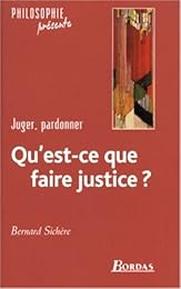 Qu'est-ce que faire justice ?
