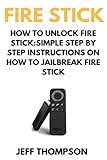 How to Unlock Fire Stick: How to Jailbreak a Firestick (Step by Step guide to Unlock FireStick with