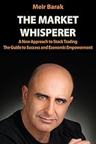 Day Trading Stocks - The Market Whisperer: A New Approach to Stock Trading Day Trading Stocks - The Market Whisperer: A New Approach to Stock Trading