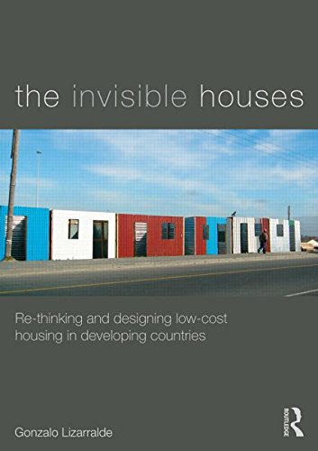 The Invisible Houses: Rethinking and designing low-cost housing in developing countries