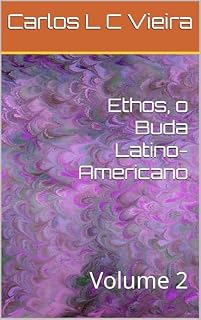 Livro Ethos, o Buda Latino-Americano: Volume 2