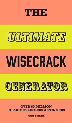 The Ultimate Wisecrack Generator: Over 60 million hilarious zingers and stingers - Thumbnail 7