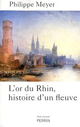 L' or du Rhin, histoire d'un fleuve
