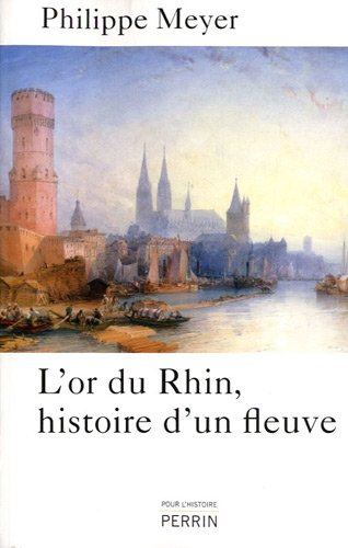 L' or du Rhin, histoire d'un fleuve
