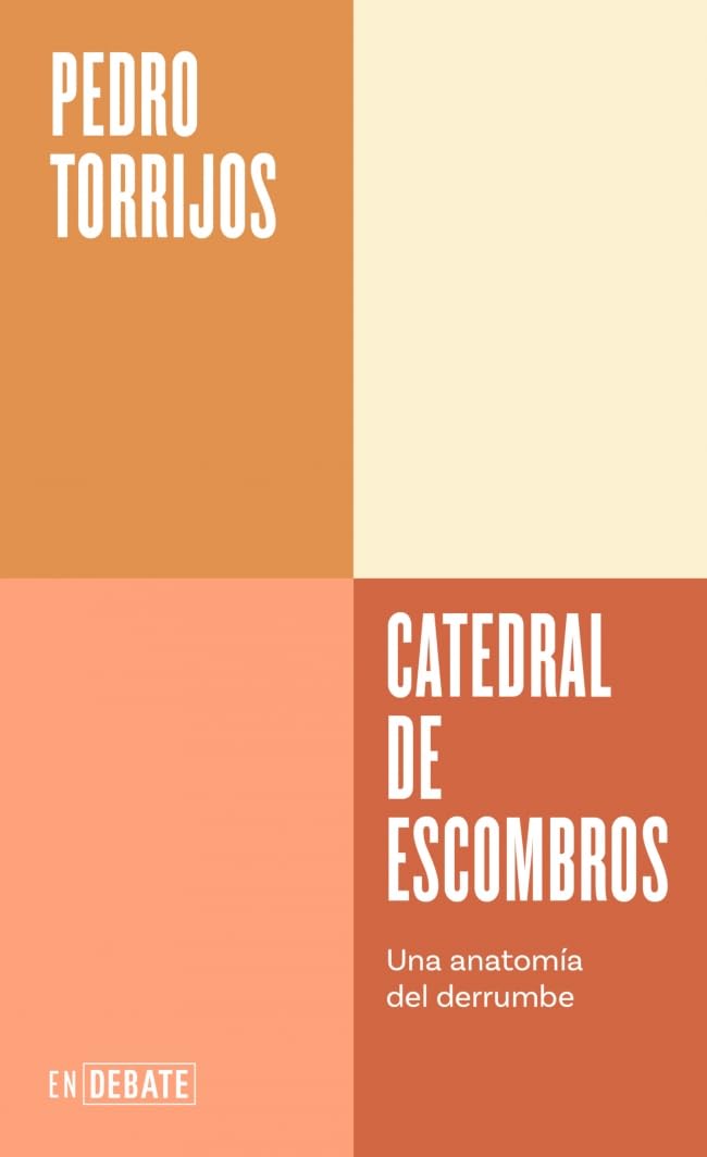 Portada de Catedral de escombros (Serie ENDEBATE): Una anatomía del derrumbe