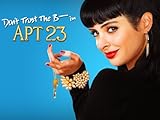 Don't Trust The B---- In Apartment 23 Season 1