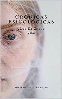 Livro CRÔNICAS PSICOLÓGICAS : À LUZ DA GNOSE – Vol.2