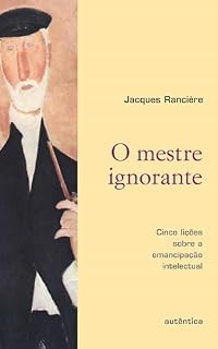 Livro O mestre ignorante - Cinco lições sobre a emancipação intelectual