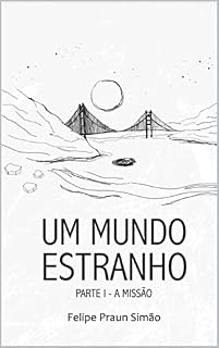 Livro Um Mundo Estranho - Parte 1: A missão