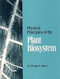 Physical Principles of the Plant Biosystem, Merva, George E., 0929355571