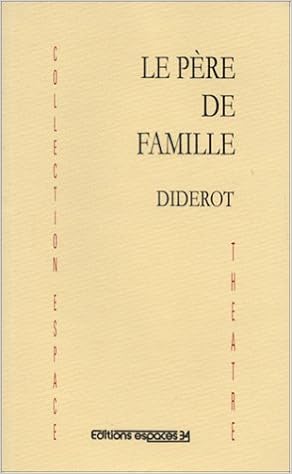 Amazon Fr Le Pere De Famille Suivi D Extraits Du Discours Sur La Poesie Dramatique Denis Diderot Gehrardt Stenger Livres