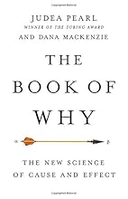 The Book of Why: The New Science of Cause and Effect