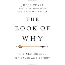 The Book of Why: The New Science of Cause and Effect