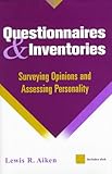 Questionnaires and Inventories: Surveying Opinions and Assessing Personality