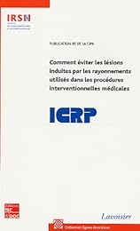 Comment éviter les lésions induites par les rayonnements utilisés dans les procédures interventionnelles médicales