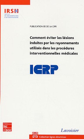 Comment éviter les lésions induites par les rayonnements utilisés dans les procédures interventionnelles médicales