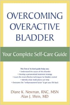 Overcoming Overactive Bladder: Your Complete Self-Care Guide Overcoming Overactive Bladder: Your Complete Self-Care Guide