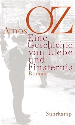 Eine Geschichte Von Liebe Und Finsternis Amazon De Oz Amos Achlama Ruth Bucher