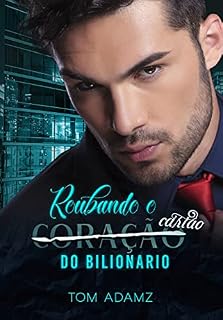 Livro Roubando O Coração do Bilionário