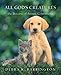 All God's Creatures: The Blessing of Animal Companions by Debra Farrington