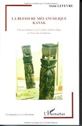 La  blessure mélancolique kanak