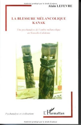 La  blessure mélancolique kanak