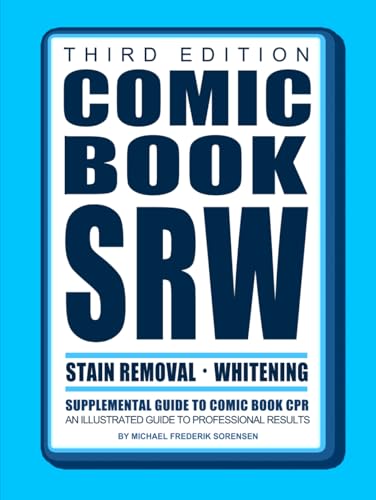 Comic Book SRW: Third Edition: Stain Removal and Whitening (Comic Book CPR Guid…
