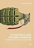 Economics and Modern Warfare: The Invisible Fist of the Market by Michael Taillard