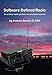 Software Defined Radio: for Amateur Radio Operators and Shortwave Listeners by Andrew Barron