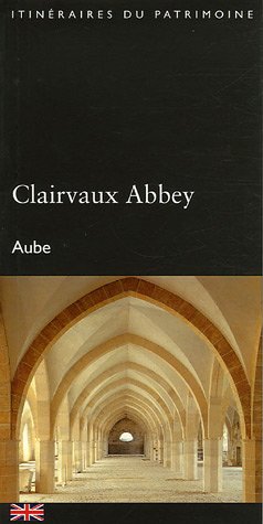 Clairvaux abbey, Aube