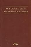 ABA Criminal Justice Mental Health Standards, , 0897074505