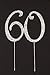 Ella Celebration 60 Cake Topper for 60th Birthday or Anniversary - Gold Rhinestone Party Supplies & Decoration Ideas (Silver)