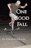 One Good Fall by David Farland