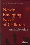 Newly Emerging Needs of Children : An Exploration, van Oudenhoven, Nico and Wazir, Rekha, 9044119133