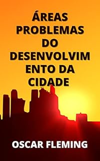 Livro ÁREAS PROBLEMAS DO DESENVOLVIMENTO DA CIDADE