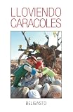 Image de Lloviendo Caracoles (Spanish Edition)