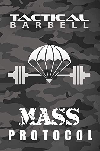 Tactical Barbell: Mass Protocol by K. Black