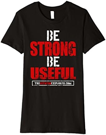 Women's The Fitness Explorer: Be Strong Be Useful T-Shirt Medium Black