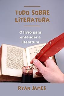 Livro Tudo sobre literatura: O livro para entender a literatura