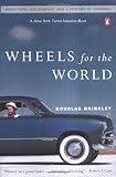 Wheels for the World: Henry Ford, His Company, and a Century of Progress cover