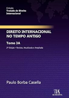Livro Direito Internacional no Tempo Antigo; Tomo 3ª - 2ª edição, revista, atualizada e ampliada (Tratado de Direito Internacional)