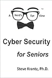 Cyber Security for Seniors by Dr. Steve Krantz