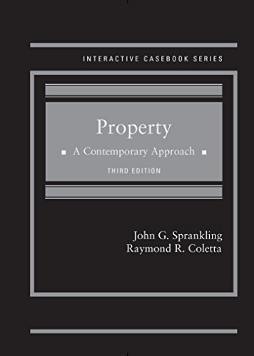 Property: A Contemporary Approach (Interactive Casebook Series) Property: A Contemporary Approach (Interactive Casebook Series)