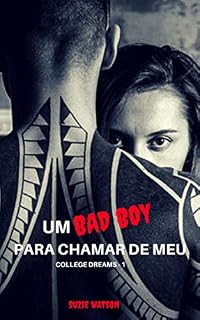 Livro Um Bad Boy para chamar de Meu (College Dreams Livro 1)