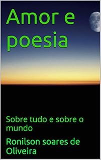 Livro Amor e poesia: Sobre tudo e sobre o mundo (1)