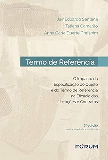 Livro Termo de referência: O impacto da especificação do objeto e do termo de referência na eficácia das licitações e contratos