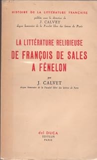 Book's Cover ofHistoire de la Litterature Francaise Tome V: La Litterature Religieuse de Francois de Sales a Fenelon