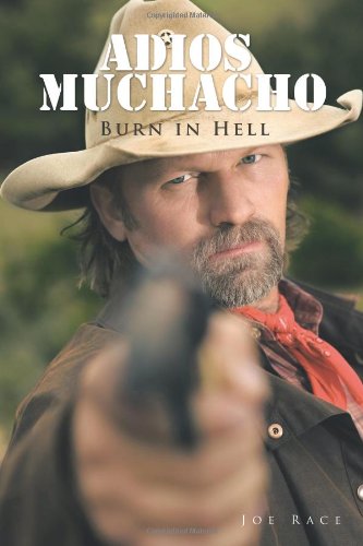 Adios Muchacho: Burn in Hell
