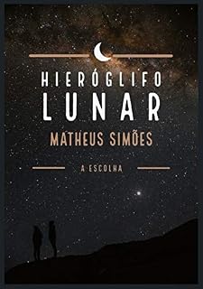 Livro Hieróglifo Lunar: A Escolha