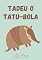 Livro Tadeu o tatu-bola